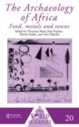 The Archaeology of Africa : Food, Metals and Towns - Book