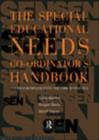 The Special Educational Needs Co-ordinator's Handbook : A Guide for Implementing the Code of Practice - Book
