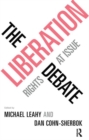 The Liberation Debate : Rights at Issue - Book