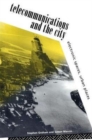 Telecommunications and the City : Electronic Spaces, Urban Places - Book
