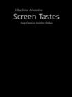 Screen Tastes : Soap Opera to Satellite Dishes - Book