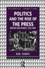 Politics and the Rise of the Press : Britain and France 1620-1800 - Book