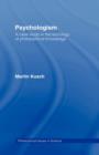 Psychologism : The Sociology of Philosophical Knowledge - Book
