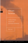 Citizen Science : A Study of People, Expertise and Sustainable Development - Book
