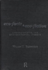 Eco-facts and Eco-fiction : Understanding the Environmental Debate - Book
