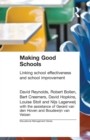 Making Good Schools : Linking School Effectiveness and Improvement - Book