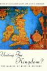 Uniting the Kingdom? : The Making of British History - Book