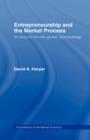 Entrepreneurship and the Market Process : An Enquiry into the Growth of Knowledge - Book