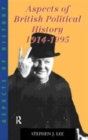 Aspects of British Political History 1914-1995 - Book