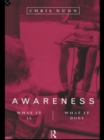 Awareness : What It Is, What It Does - Book
