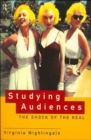 Studying Audiences : The Shock of the Real - Book