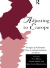 Adjusting to Europe : The Impact of the European Union on National Institutions and Policies - Book