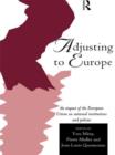 Adjusting to Europe : The Impact of the European Union on National Institutions and Policies - Book