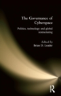 The Governance of Cyberspace : Politics, Technology and Global Restructuring - Book