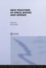 New Frontiers of Space, Bodies and Gender - Book