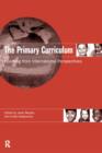 The Primary Curriculum : Learning from International Perspectives - Book