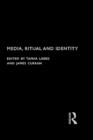 Media, Ritual and Identity - Book