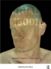 The Virtual Embodied : Practice, Presence, Technology - Book