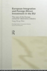 European Integration and Foreign Direct Investment in the EU : The Case of the Korean Consumer Electronics Industry - Book