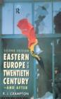 Eastern Europe in the Twentieth Century – And After - Book