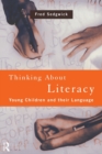 Thinking About Literacy : Young Children and Their Language - Book