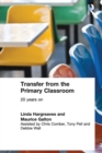 Transfer from the Primary Classroom : 20 Years On - Book