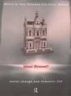 Ideal Homes? : Social Change and the Experience of the Home - Book