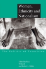 Women, Ethnicity and Nationalism : The Politics of Transition - Book