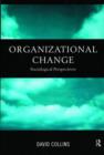 Organisational Change : Sociological Perspectives - Book