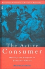 The Active Consumer : Novelty and Surprise in Consumer Choice - Book