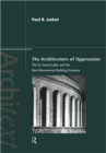The Architecture of Oppression : The SS, Forced Labor and the Nazi Monumental Building Economy - Book