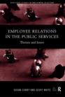 Employee Relations in the Public Services : Themes and Issues - Book