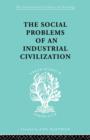 The Social Problems of an Industrial Civilisation - Book