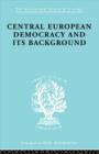 Central European Democracy and its Background : Economic and Political Group Organizations - Book