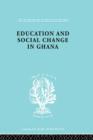 Education and Social Change in Ghana - Book