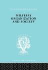 Military Organization and Society - Book