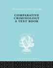 Comparative Criminology : A Textbook - Book