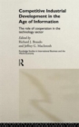 Competitive Industrial Development in the Age of Information : The Role of Co-operation in the Technology Sector - Book