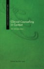 Clinical Counselling in Context : An Introduction - Book