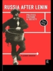 Russia After Lenin : Politics, Culture and Society, 1921-1929 - Book