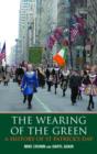 The Wearing of the Green : A History of St Patrick's Day - Book