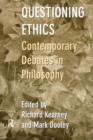 Questioning Ethics : Contemporary Debates in Continental Philosophy - Book