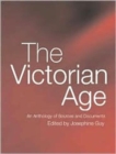 The Victorian Age : An Anthology of Sources and Documents - Book