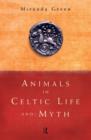 Animals in Celtic Life and Myth - Book