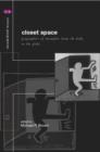 Closet Space : Geographies of Metaphor from the Body to the Globe - Book
