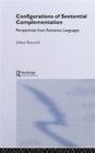 Configurations of Sentential Complementation : Perspectives from Romance Languages - Book