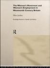 The Women's Movement and Women's Employment in Nineteenth Century Britain - Book