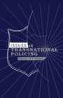 Issues in Transnational Policing - Book
