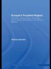 Europe's Troubled Region : Economic Development, Institutional Reform, and Social Welfare in the Western Balkans - Book