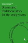 Drama and Traditional Story for the Early Years - Book